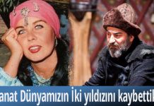 Sanat dünyamızın iki yıldızını kaybettik.